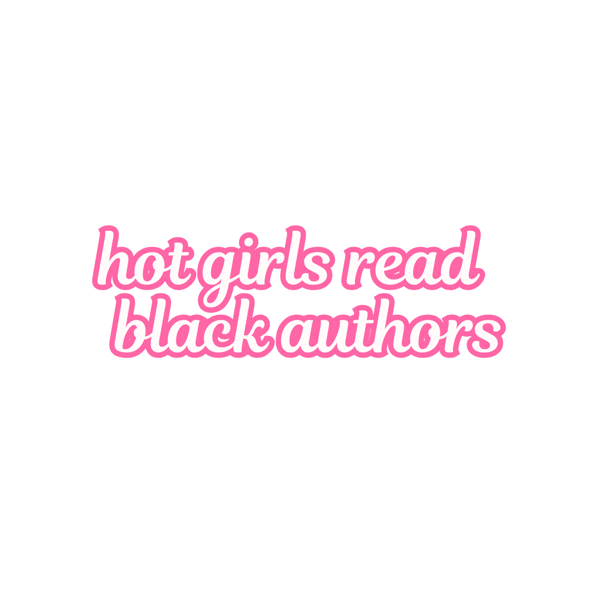 Hot Girls Read...Black Authors Sticker