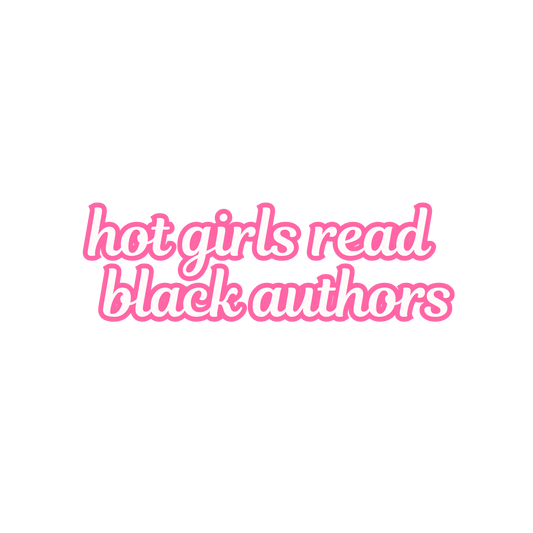 Hot Girls Read...Black Authors Sticker