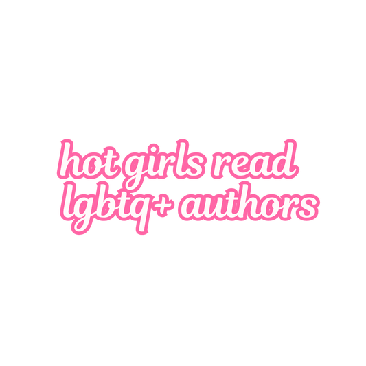 Hot Girls...Read LGBTQ+ Authors Sticker